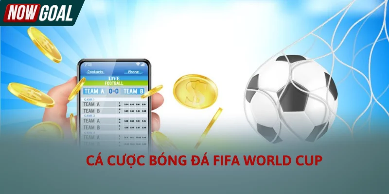 Cá Cược Bóng Đá FIFA World Cup Và Những Yếu Tố Sống Còn Cá Cược Bóng Đá FIFA World Cup Và Những Yếu Tố Sống Còn
