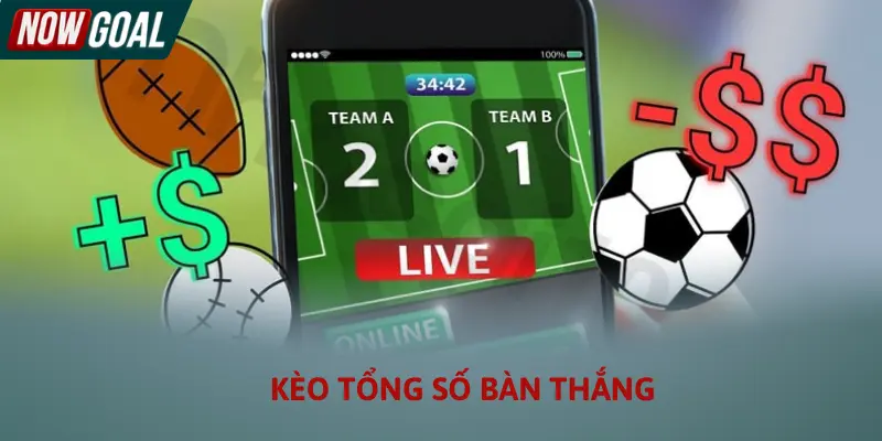 Hướng dẫn chơi kèo tổng số bàn thắng từ Nowgoal Hướng dẫn chơi kèo tổng số bàn thắng từ Nowgoal