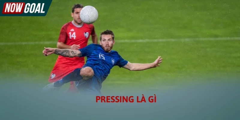 Một số loại hình gây ra Pressing là gì