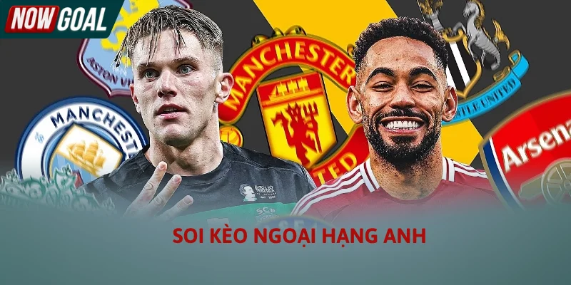 Bảng phân tích dữ liệu soi kèo Ngoại hạng Anh trực tuyến tại Nowgoal