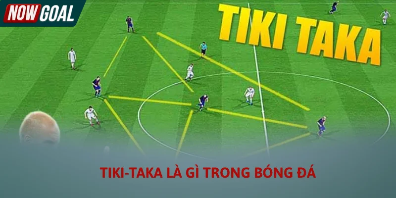 Một vài nguyên lý của Tiki-Taka là gì trong bóng đá