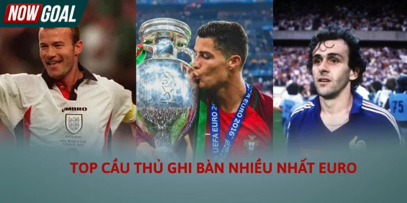 Top cầu thủ ghi bàn nhiều nhất Euro: Những tượng đài dội bom vĩ đại Top cầu thủ ghi bàn nhiều nhất Euro: Những tượng đài dội bom vĩ đại